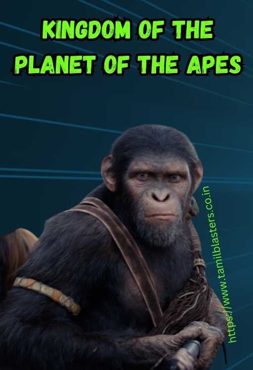 Kingdom of the Planet of the Apes movie on Tamilblasters