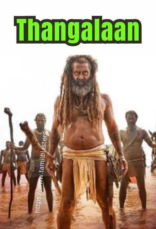 Thangalaan movie on Tamilblasters