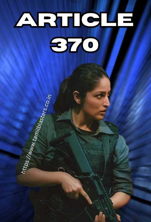 Article 370 movie on Tamilblasters